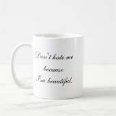 Hass mich nicht, weil ich schön bin kaffeetasse (Links)