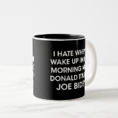 Hass, mit Joe Biden als Präsidentin Wecken Zweifarbige Tasse (VorderseiteRechts)