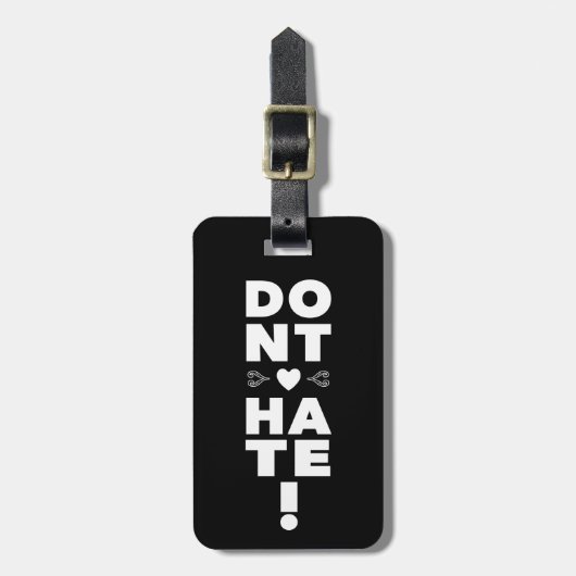 Hass nicht auf BLACK Gepäckanhänger (Vorderseite vertikal)