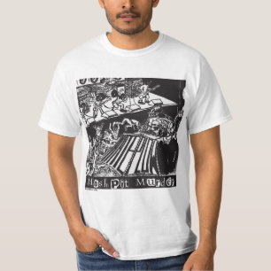 Hass-Pflug Mosh Gruben-Mord T-Shirt