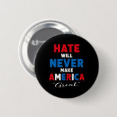 Hass wird Amerika niemals groß machen - Anti-Trump Button (Vorne & Hinten)