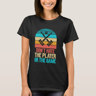 Hasse den Spieler oder die Spielerkrokette nicht T-Shirt