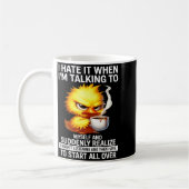 Hasse es, wenn ich rede und plötzlich merke kaffeetasse (Links)