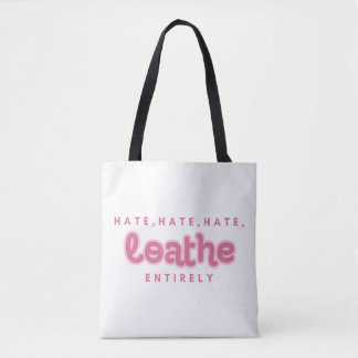 Hasse Hass Hass Verabscheue völlig Zitat Design Tasche