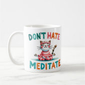 "Hasse keine Meditat" Funny Cat Lover's Kaffeetasse (Links)