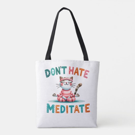 "Hasse keine Meditat" Funny Cat Lover's Tasche (Rückseite)