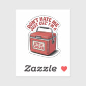 Hasse mich nicht nur, weil ich ein bisschen Cooler Aufkleber (Blatt)