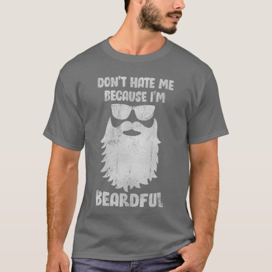 Hasse mich nicht, weil ich ein bärtiger Mann bin T-Shirt (Vorderseite)