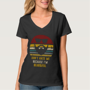 Hasse mich nicht, weil ich wunderbar lustig bin Be T-Shirt