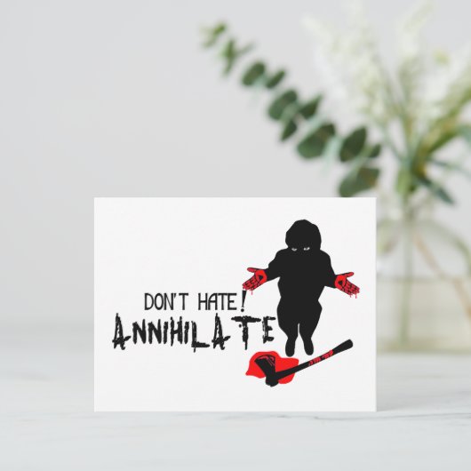 Hasse nicht! Annihilate Postkarte (Stehend Vorderseite)