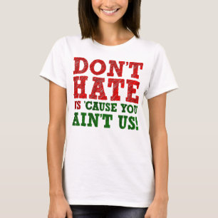 Hasse uns nicht, weil du uns keinen lustigen T - S T-Shirt