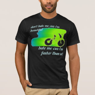 hassen Sie mich nicht cuz, das ich schön bin T-Shirt