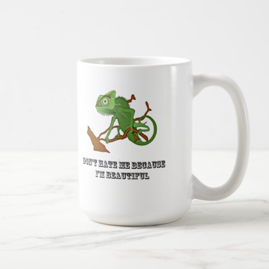 Hassen Sie mich nicht, weil ich schön bin Kaffeetasse (Rechts)