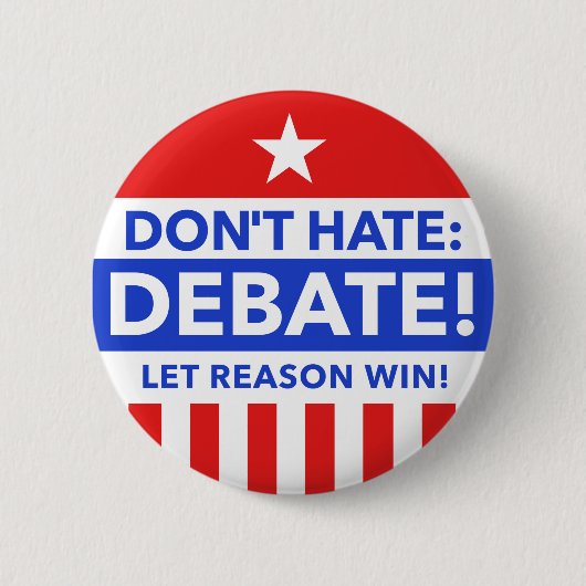 Hassen Sie nicht: Debatte - Knopf Button (Vorderseite)