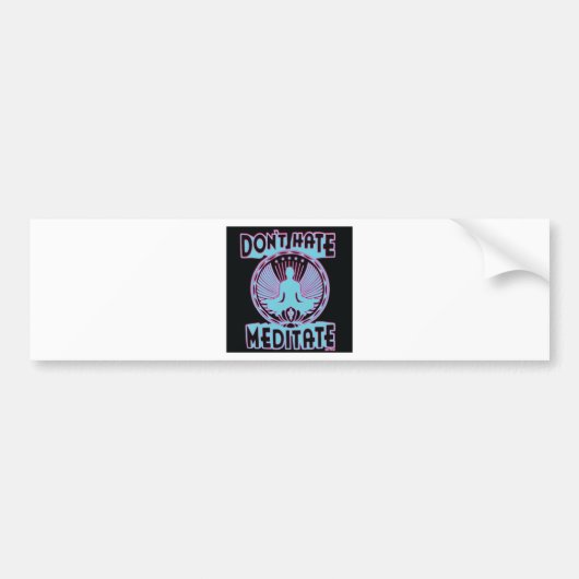 Hassen Sie nicht, meditieren Sie! Autoaufkleber (Vorne)