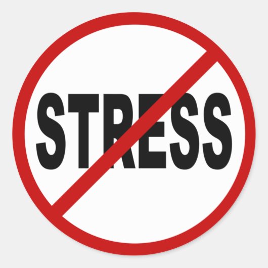 Hassenstress/Kein Stress erlaubt Zeichen Runder Aufkleber (Vorderseite)