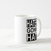Hasser, die gehen zu hassen kaffeetasse (VorderseiteRechts)