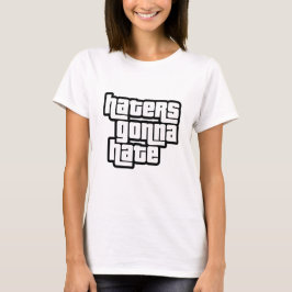 Hasser werden hassen T-Shirt