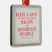 Hasshomosexuelle sollten Sie Speck auch hassen und Ornament Aus Metall (Rechts)