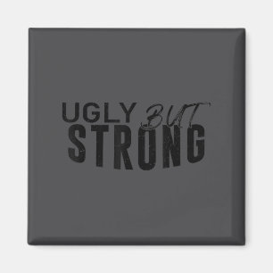 Hässlich aber stark - Lustige Gym-Workout-Motivati Magnet