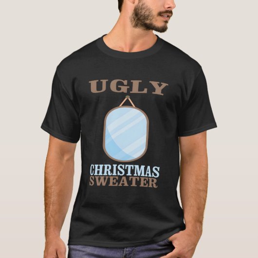 Hässlich mit Spiegel T-Shirt (Vorderseite)