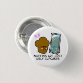 Hässliches Muffin Button (Vorne & Hinten)