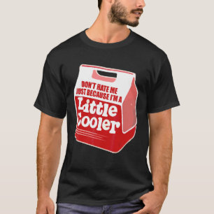 Hasst mich nicht nur, weil ich kein wärmer Mensch  T-Shirt
