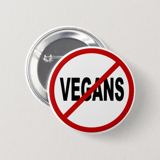 HassVegans/No Vegans Zeichen-Aussage erlaubt Button (Vorne & Hinten)
