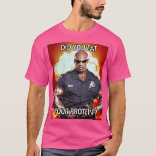 Hast du dein Protein gegessen Ronnie Coleman Ja Ku T-Shirt