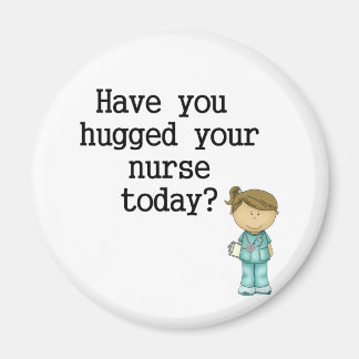 Hast du deine Krankenschwester umarmt? Magnet