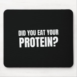 Hast du deine Protein-Bodybuilding-Fitness Humo ge Mousepad