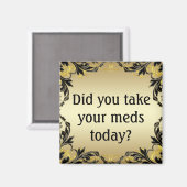 Hast du dir heute die Med genommen? Magnet (Vorderseite/Rückseite)