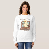 Hast du ein Ticket eingegeben? Ente Sweatshirt (Vorne ganz)