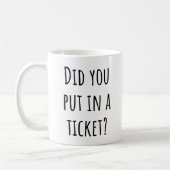 Hast du ein Ticket eingegeben? - Funny Tech Suppor Kaffeetasse (Links)