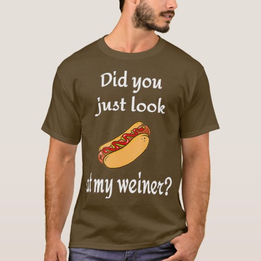 Hast du gerade meinen Weiner Hotdog und Bun angesc T-Shirt (Vorderseite)