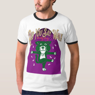 Hast du gesagt, zu Fuß zu gehen? Funny Dog Lover T T-Shirt