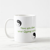 Hast du heute dein Qigong gemacht? Kaffeetasse (Links)