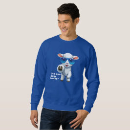 Hast du heute gebetet - Christlich Sweatshirt