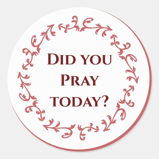 Hast du heute gebetet? runder aufkleber (Vorderseite)