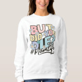 Hast du Mama die? Sweatshirt (Vorderseite)