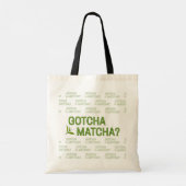 Hast du Matcha? Tragetasche (Rückseite)