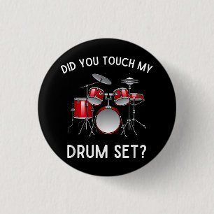 Hast Du Mein Drum Set Shirt Berührt Lustig Hast Du Button