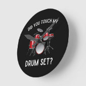 Hast du mein Drum-Set-Shirt Touch gehabt? Runde Wanduhr (Winkel)