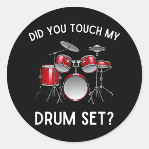 Hast du mein Drum-Set-Shirt Touch gehabt? Runder Aufkleber