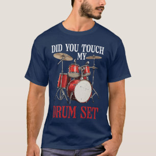 Hast du mein Schlagzeug berührt Jungen-Geschenk T-Shirt