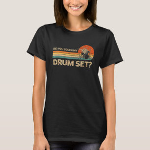 Hast du mein trockenes Set Vintag Drummer Percussi T-Shirt