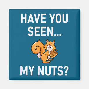 Hast du meine Nüsse gesehen, Eichhörnchen-Wortspie Magnet