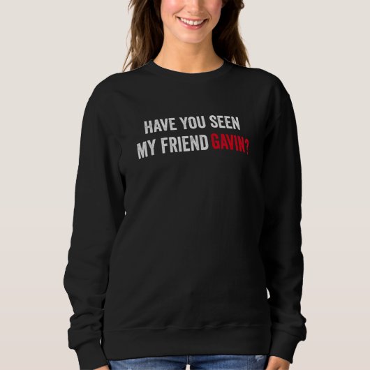 Hast du meinen Freund Gavin Console Gamer Playe ge Sweatshirt (Vorderseite)