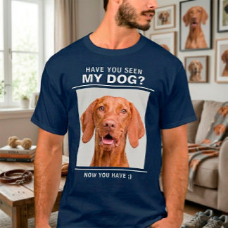"Hast du meinen Hund gesehen" Zitat mit dem Foto-S T-Shirt