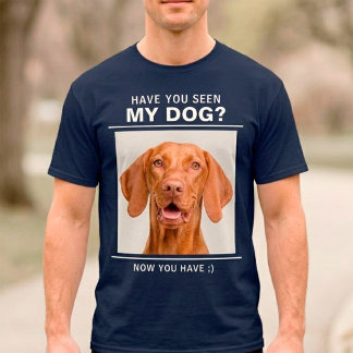 "Hast du meinen Hund gesehen" Zitat mit dem Foto-S T-Shirt